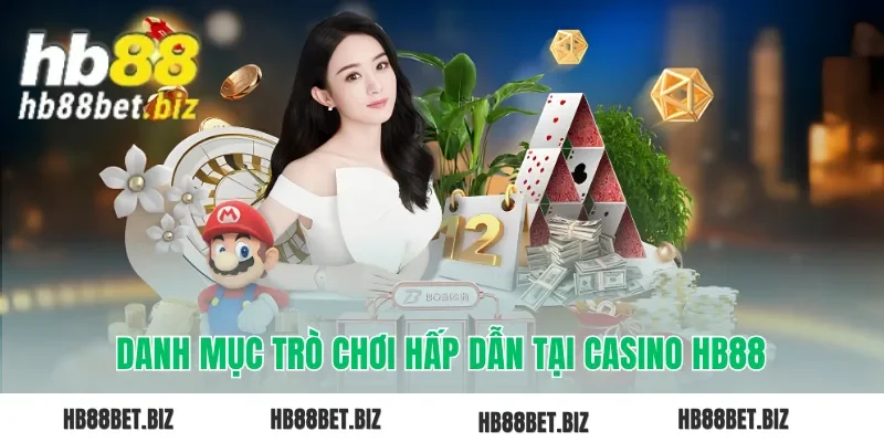 Danh mục trò chơi hấp dẫn tại Casino HB88